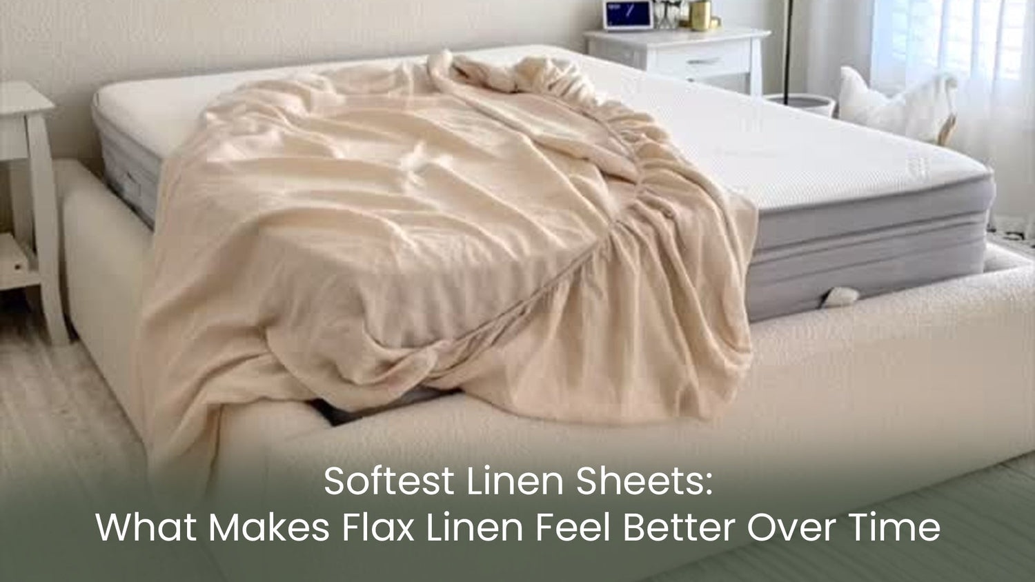 Softest Linen Sheets: What Makes Flax Linen Feel Better Over Time